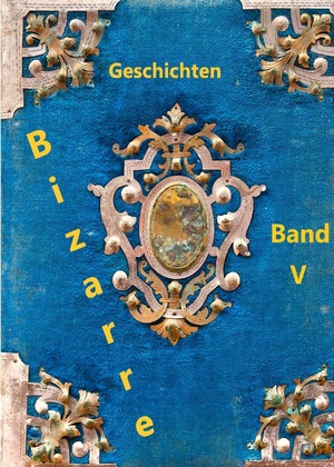 neues Buch – Michael Ruhnke – Bizarre Geschichten - Band V -