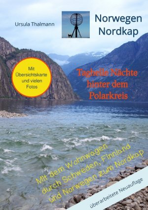 ISBN 9783754127933: Norwegen Nordkap Taghelle Nächte hinter dem Polarkreis - Mit dem Wohnwagen durch Schweden, Finnland und Norwegen zum Nordkap