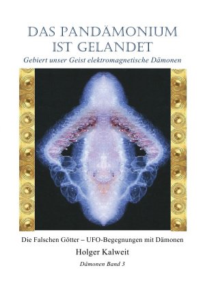 ISBN 9783754128275: Das Pandämonium ist gelandet | Gebiert unser Geist elektromagnetische Dämonen | Holger Kalweit | Taschenbuch | 36 S. | Deutsch | 2021 | epubli | EAN 9783754128275