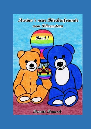 ISBN 9783754140222: Marina´s neue Bärchenfreunde vom Bärenstern - Band 1