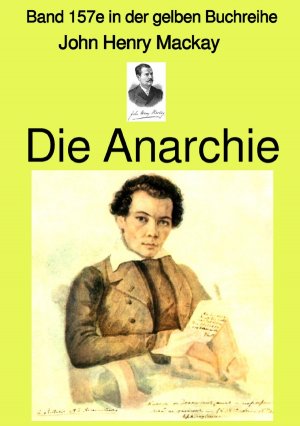 ISBN 9783754145593: gelbe Buchreihe / Die Anarchie – Band 157e in der gelben Buchreihe bei Jürgen Ruszkowski - Band 157e in der gelben Buchreihe