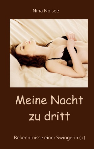 ISBN 9783754302613: Meine Nacht zu dritt - Bekenntnisse einer Swingerin (2)