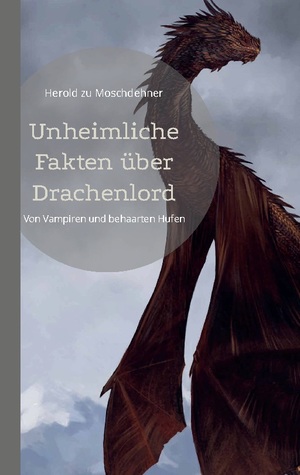 ISBN 9783754333525: Unheimliche Fakten über Drachenlord