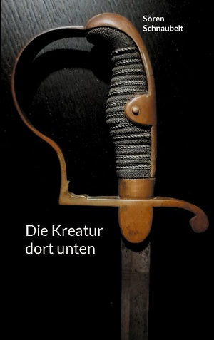 ISBN 9783754353394: Die Kreatur dort unten