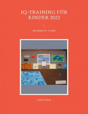 ISBN 9783754373446: IQ-Training für Kinder 2022 - Altersklasse: 8 - 12 Jahre