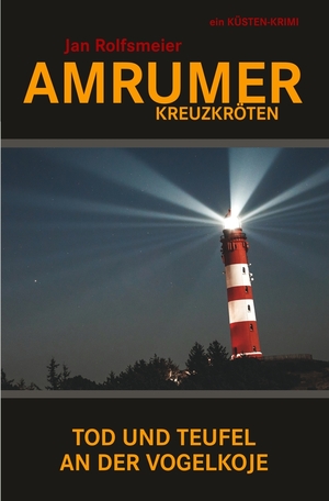 ISBN 9783754646809: Amrumer Kreuzkröten | Tod und Teufel an der Vogelkoje | Jan Rolfsmeier | Taschenbuch | 252 S. | Deutsch | 2022 | tolino media | EAN 9783754646809