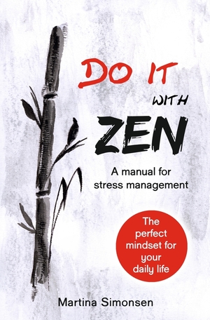 ISBN 9783754653142: Do it with Zen - A manual for stress management – The perfect mindset for your daily life