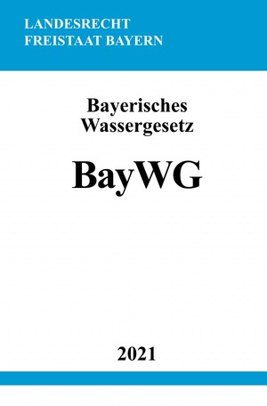 ISBN 9783754909409: Bayerisches Wassergesetz