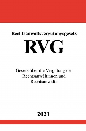 neues Buch – Ronny Studier – Rechtsanwaltsvergütungsgesetz (RVG) - Gesetz über die Vergütung der Rechtsanwältinnen und Rechtsanwälte