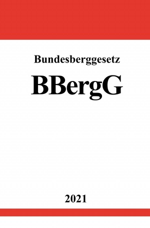 ISBN 9783754913093: Bundesberggesetz (BBergG)