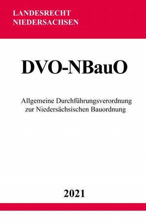 ISBN 9783754925225: Allgemeine Durchführungsverordnung zur Niedersächsischen Bauordnung (DVO-NBauO)