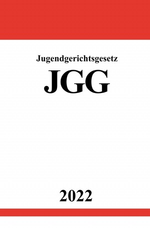 ISBN 9783754929766: Jugendgerichtsgesetz JGG 2022