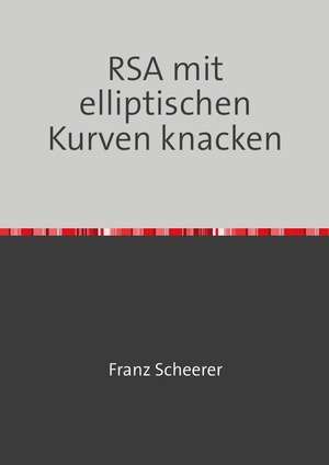 ISBN 9783754930144: RSA mit elliptischen Kurven knacken