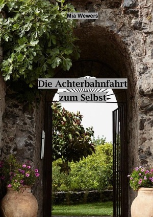 ISBN 9783754938454: Die Achterbahnfahrt zum Selbst