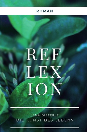 ISBN 9783754945315: Reflexion - Die Kunst des Lebens