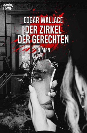 ISBN 9783754952351: DER ZIRKEL DER GERECHTEN – Der Krimi-Klassiker!