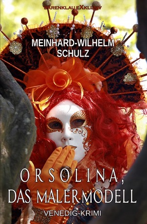 ISBN 9783754958117: Orsolina, das Malermodell – Ein Venedig-Krimi mit Detektiv Volpe