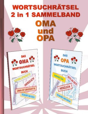 ISBN 9783755701514: WORTSUCHRÄTSEL 2 in 1 SAMMELBAND OMA und OPA - Rätsel Rätselbuch Suchsel Worträtsel Großeltern Großmutter Großvater Opi Omi Muttertag Vatertag Weihnachten Geburtstag Ostern Halloween Nikolaus Geschenk Mitbringsel Senioren Rentner Umschreibung Umschreibung