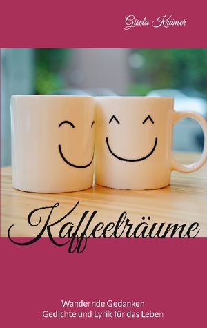 neues Buch – Gisela Kraemer – Kaffeetraeume