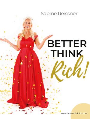 ISBN 9783755717690: Better think rich! - Reichtum durch Klarheit