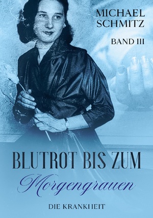 ISBN 9783755730613: Blutrot bis zum Morgengrauen - Die Krankheit