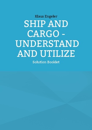 ISBN 9783755730835: Ship and Cargo - Understand and Utilize