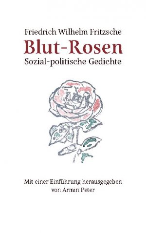 ISBN 9783755737896: Blut-Rosen – Sozial-politische Gedichte