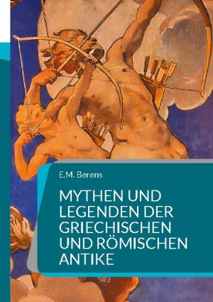 ISBN 9783755741169: Mythen und Legenden der griechischen und römischen Antike - Ein Handbuch der Mythologie