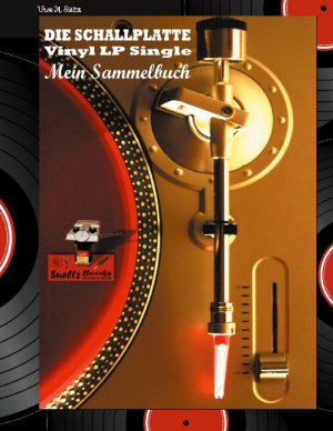 ISBN 9783755741961: DIE SCHALLPLATTE Vinyl LP Single - Mein Sammelbuch