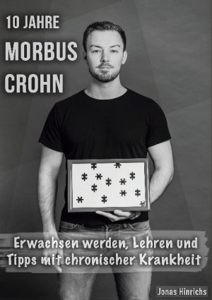 ISBN 9783755758761: 10 Jahre Morbus Crohn | Erwachsen werden, Lehren und Tipps mit chronischer Krankheit | Jonas Hinrichs | Taschenbuch | Paperback | 232 S. | Deutsch | 2021 | BoD - Books on Demand | EAN 9783755758761