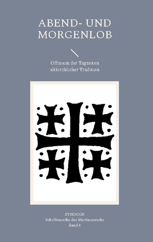 ISBN 9783755759171: Abend- und Morgenlob - Offizium der Tagzeiten altkirchlicher Tradition