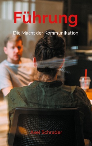 ISBN 9783755760443: Führung – Die Macht der Kommunikation