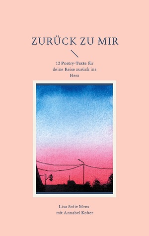 neues Buch – Lisa Sofie Mros – Zurück zu mir