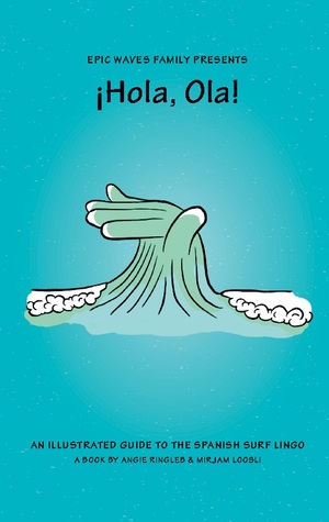 ISBN 9783755771203: ¡Hola, Ola! - an illustrated guide to the Spanish surf lingo