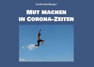 ISBN 9783755772439: Mut machen in Corona-Zeiten