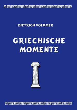 ISBN 9783755772729: Griechische Momente - Mythen, Reisen, Menschen