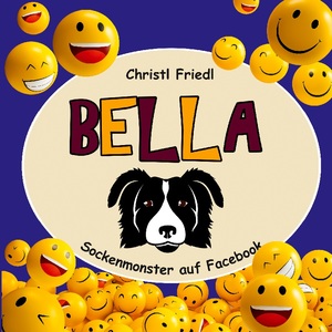 ISBN 9783755778066: Bella – Sockenmonster auf Facebook