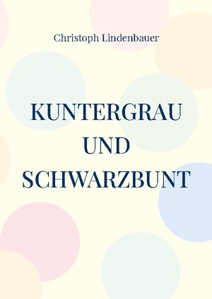 ISBN 9783755778295: Kuntergrau und Schwarzbunt - Die Suche nach der goldenen Haselnuss