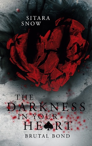 ISBN 9783755795643: The Darkness In Your Heart - Brutal Bond