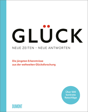 ISBN 9783755820024: Glück. Neue Zeiten - neue Antworten | Die jüngsten Erkenntnisse aus der weltweiten Glücksforschung | Leo Bormans | Buch | 296 S. | Deutsch | 2024 | DuMont Buchverlag | EAN 9783755820024