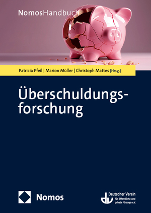 neues Buch – Patricia Pfeil – Überschuldungsforschung | Handbuch für Wissenschaft und Praxis | Patricia Pfeil (u. a.) | Taschenbuch | NomosHandbuch | broschiert | 651 S. | Deutsch | 2024 | Nomos Verlags GmbH | EAN 9783756006151