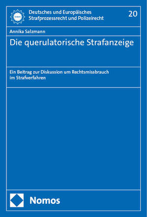 neues Buch – Annika Salzmann – Die querulatorische Strafanzeige / Ein Beitrag zur Diskussion um Rechtsmissbrauch im Strafverfahren