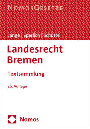 neues Buch – Lange, Pia; Sperlich – Landesrecht Bremen - Textsammlung - Rechtsstand: 15. Februar 2024