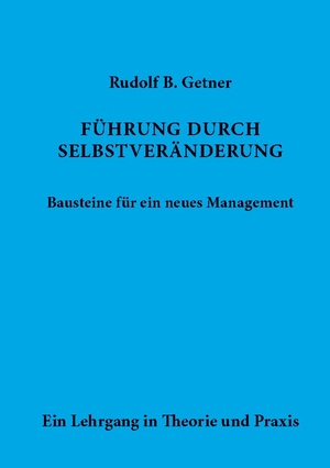 ISBN 9783756215959: Fuehrung durch SELBSTVERAeNDERUNG Bausteine fuer ein neues Management