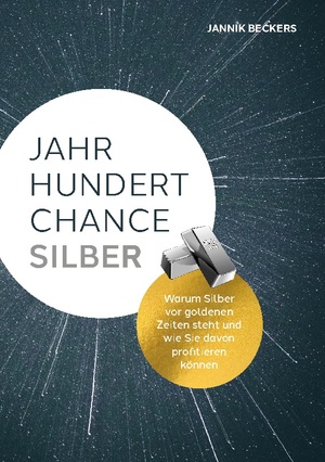 ISBN 9783756218394: Jahrhundertchance Silber - Warum Silber vor goldenen Zeiten steht und wie Sie davon profitieren können