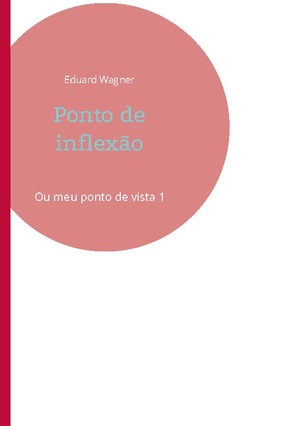 ISBN 9783756225569: Ponto de inflexão – Ou meu ponto de vista 1