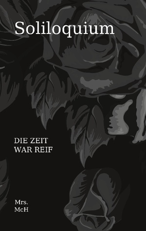 ISBN 9783756276745: Soliloquium - Die Zeit war reif