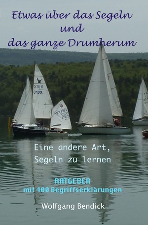 ISBN 9783756501533: ‚zu wasser und zu lande‘ / Etwas über das Segeln und das ganze Drumherum - Eine andere Art Segeln zu lernen