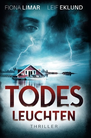 neues Buch – Fiona Limar – Todesleuchten