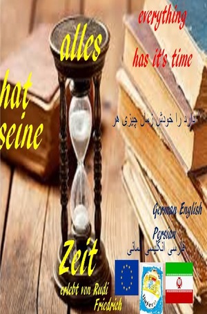 ISBN 9783756546237: Alles hat seine Zeit everything has it's time German English Persian - Rettung ist möglich